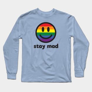 Stay Mad Queer Gay Pride Smiley Face Long Sleeve T-Shirt